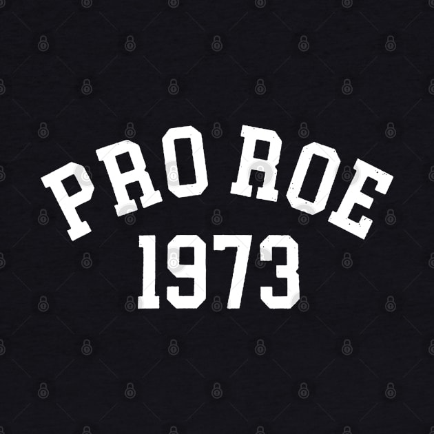 Pro Roe 1973 by ArjenRobert